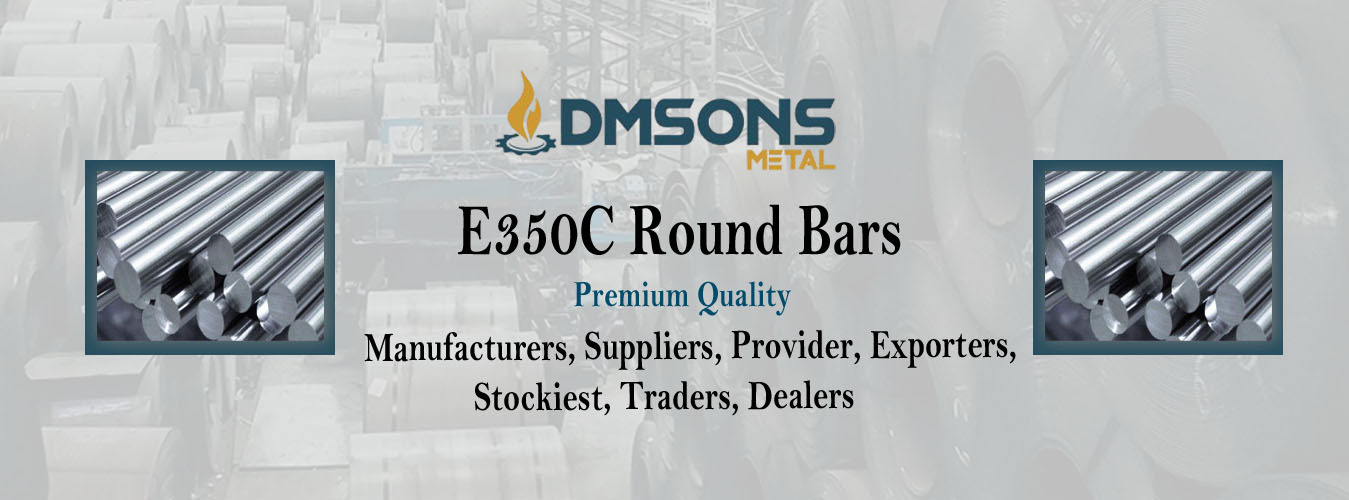 E350C Round Bars Exporters